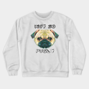 PUGLY Crewneck Sweatshirt